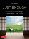 Just enough : lessons in living green from traditional Japan